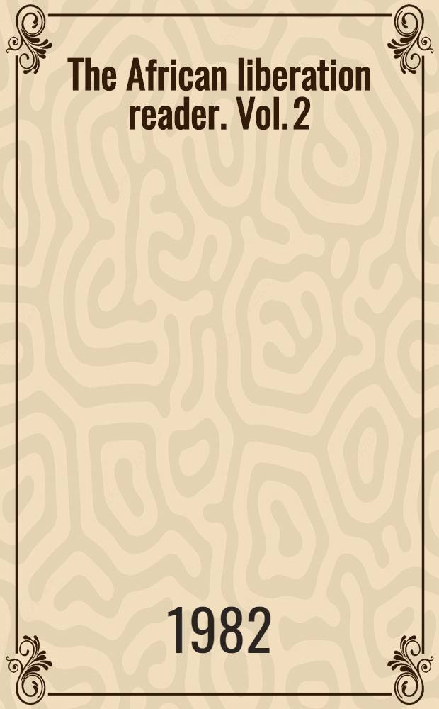 The African liberation reader. Vol. 2 : The national liberation movements