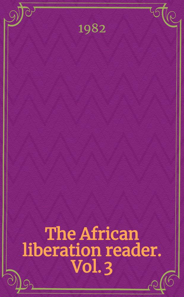 The African liberation reader. Vol. 3 : The strategy of liberation