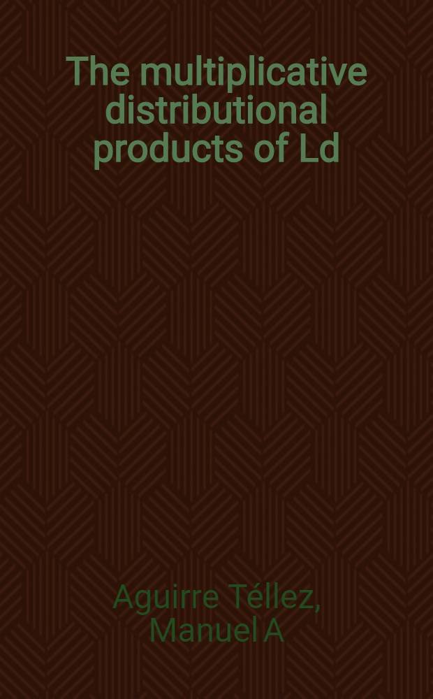 The multiplicative distributional products of Ld (m² + P ) ± i0 - I - I + j) . k h(δ(x)) and others