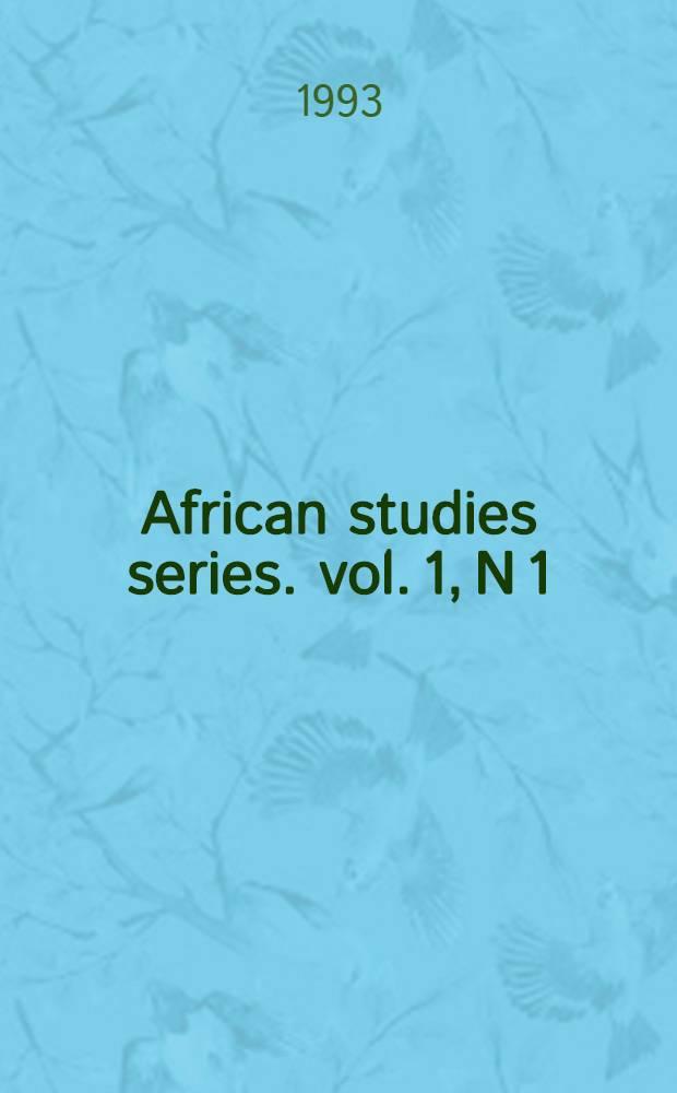 African studies series. vol. 1, N 1 : The art of the Jere and Maseko Ngoni of Malaŵi, 1818-1964
