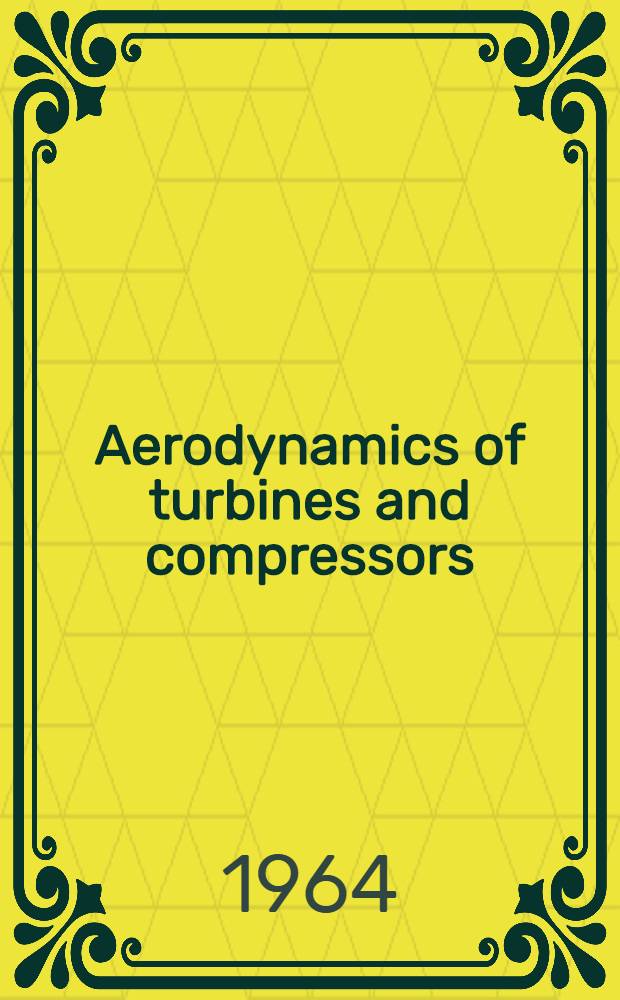 Aerodynamics of turbines and compressors
