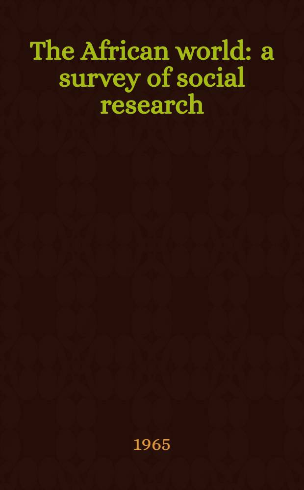 The African world : a survey of social research