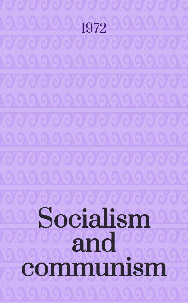 Socialism and communism : transl. from the Russ.