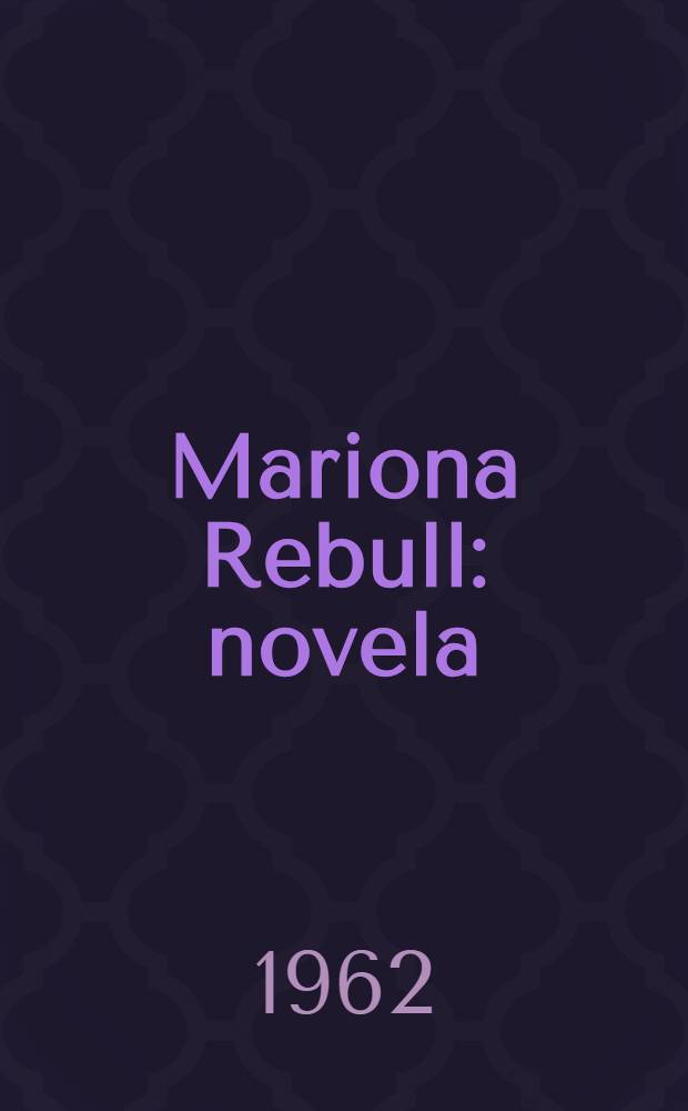 Mariona Rebull : novela