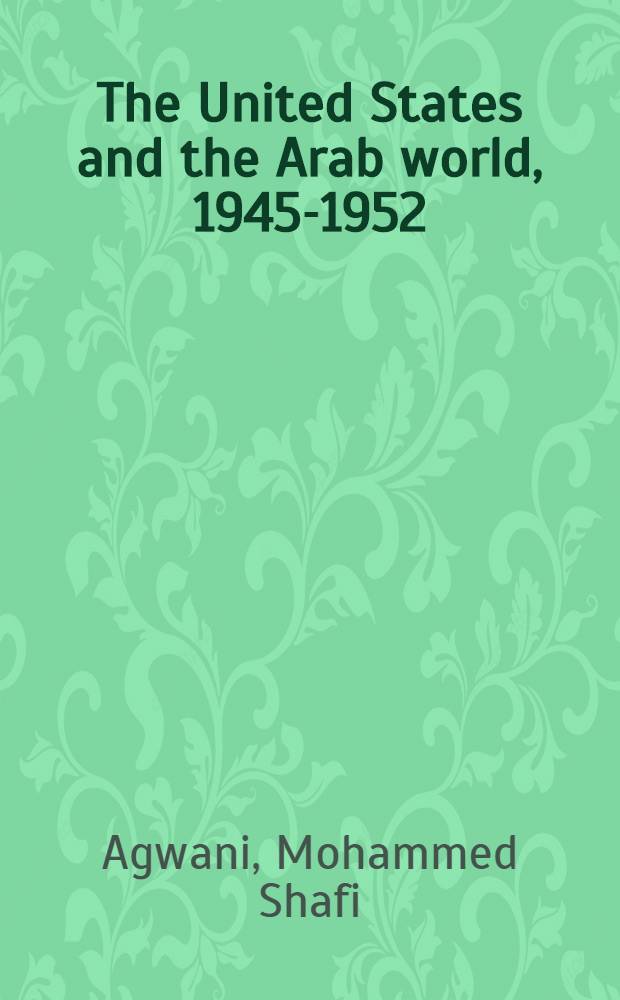 The United States and the Arab world, 1945-1952