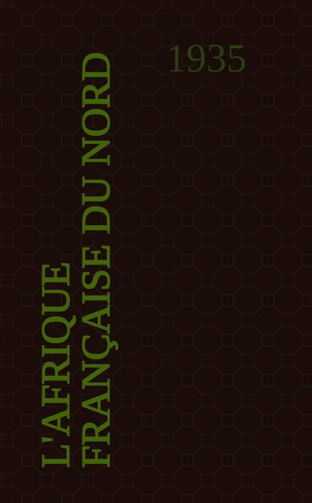 L'Afrique française du nord : bibliographie militaire des ouvrages français ou traduits en français et des articles des principales revues françaises relatifs à l'Algérie, à la Tunisie et au Maroc de 1830 à 1926. 3 : [La Tunisie]