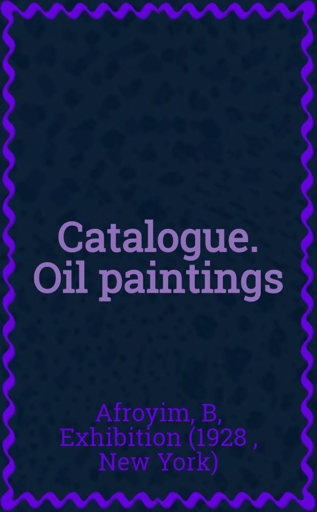 Catalogue. Oil paintings