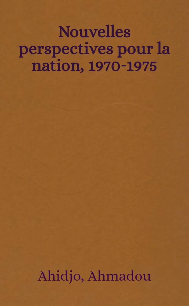 Nouvelles perspectives pour la nation, 1970-1975