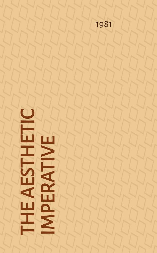 The aesthetic imperative : relevance and responsibility in arts education