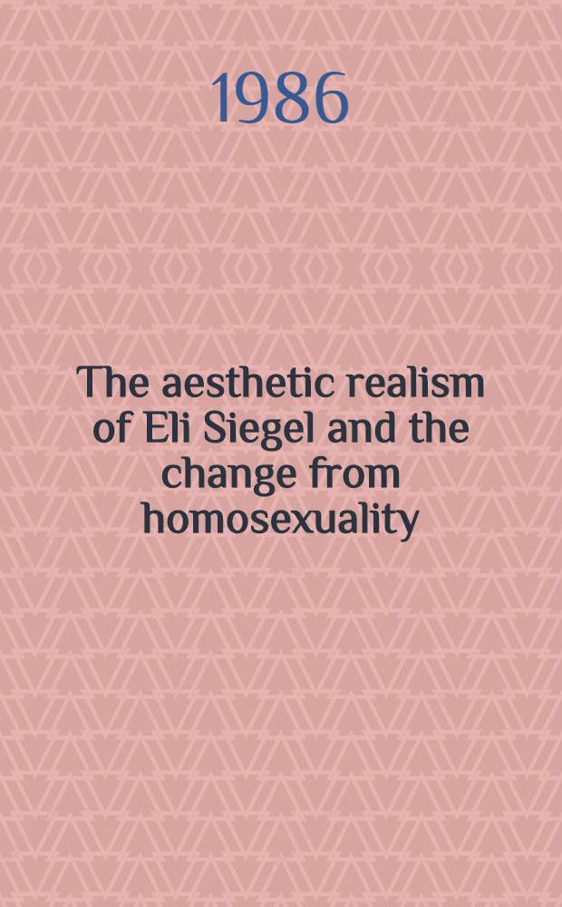 The aesthetic realism of Eli Siegel and the change from homosexuality