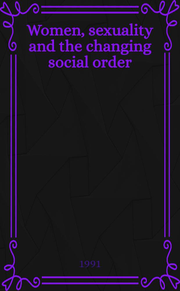 Women, sexuality and the changing social order : the impact of government policies on reproductive behavior in Kenya