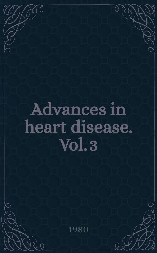 Advances in heart disease. Vol. 3