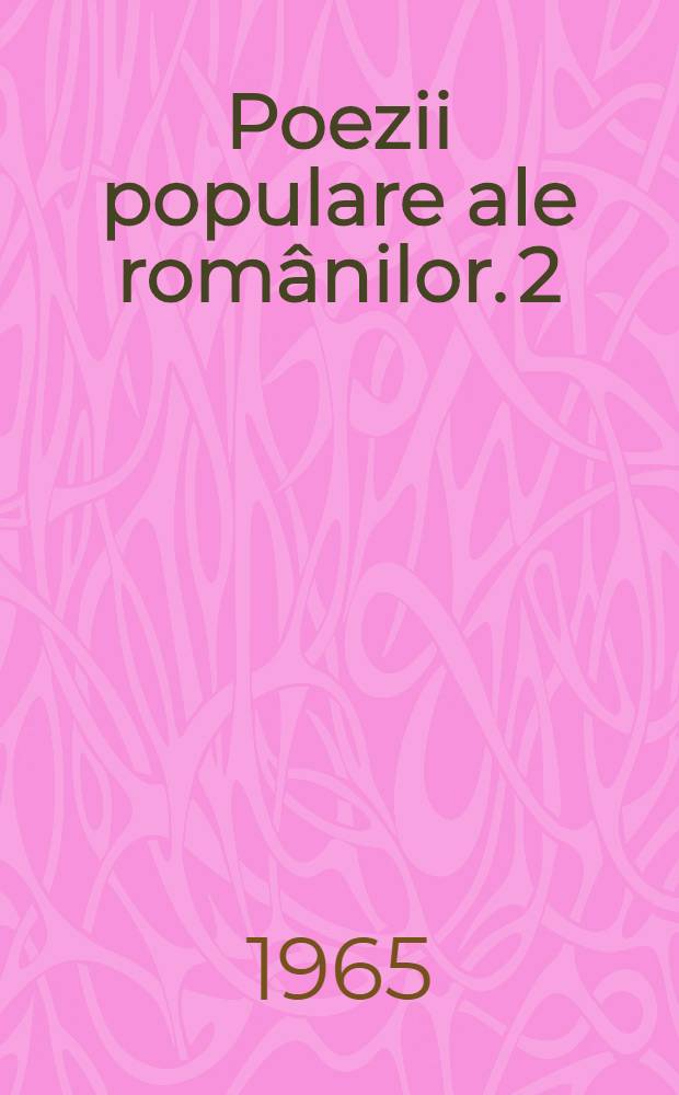 Poezii populare ale românilor. 2