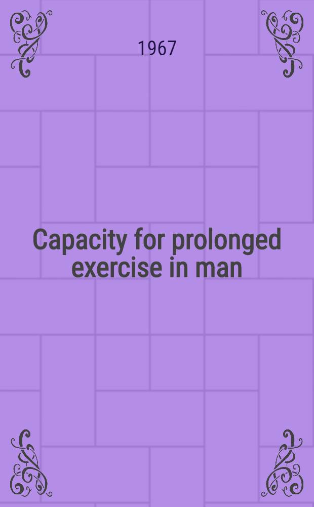 Capacity for prolonged exercise in man