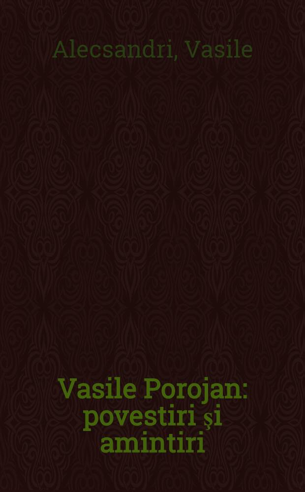 Vasile Porojan : povestiri şi amintiri