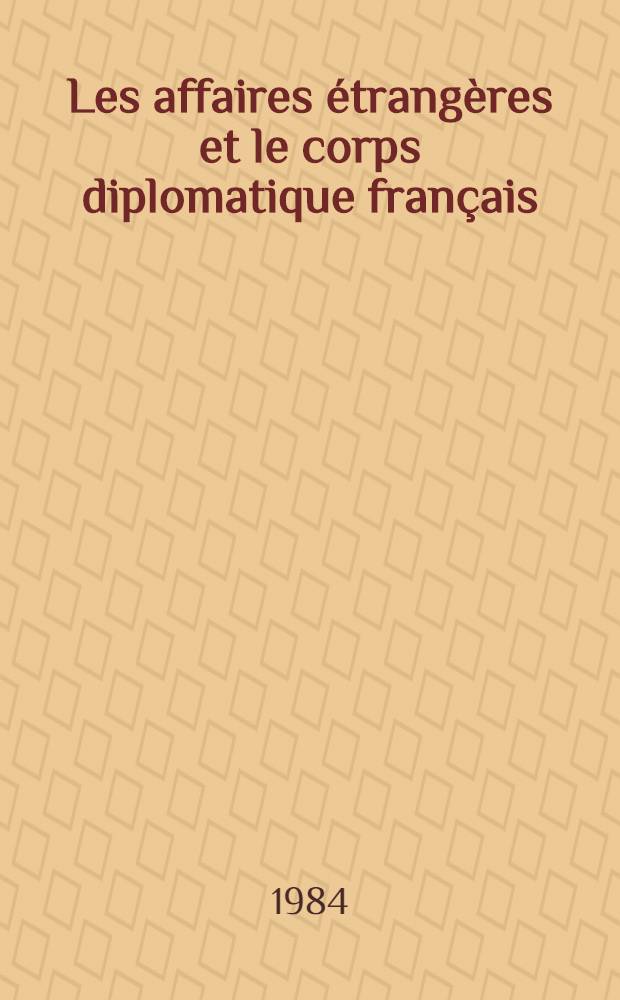 Les affaires étrangères et le corps diplomatique français