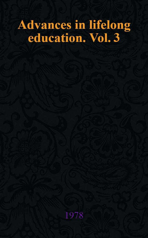 Advances in lifelong education. Vol. 3 : Lifelong education