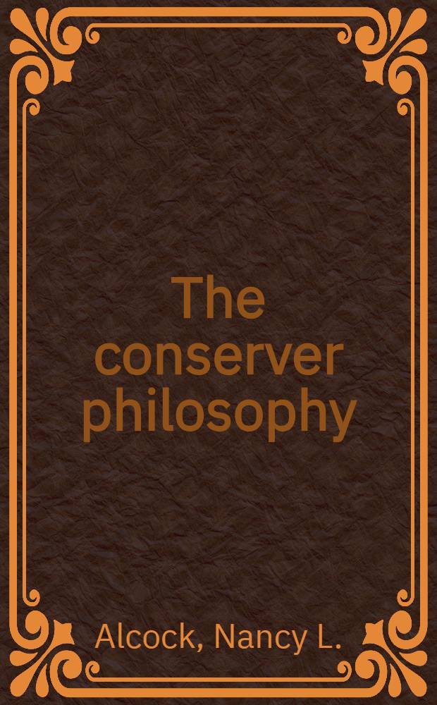 The conserver philosophy : Theory into practice at the local level