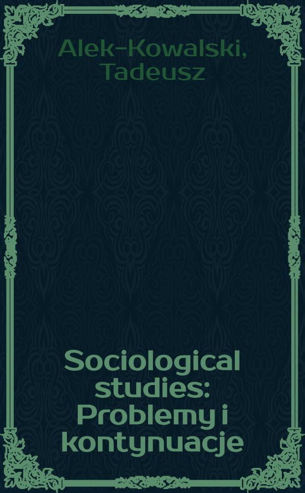 Sociological studies : Problemy i kontynuacje