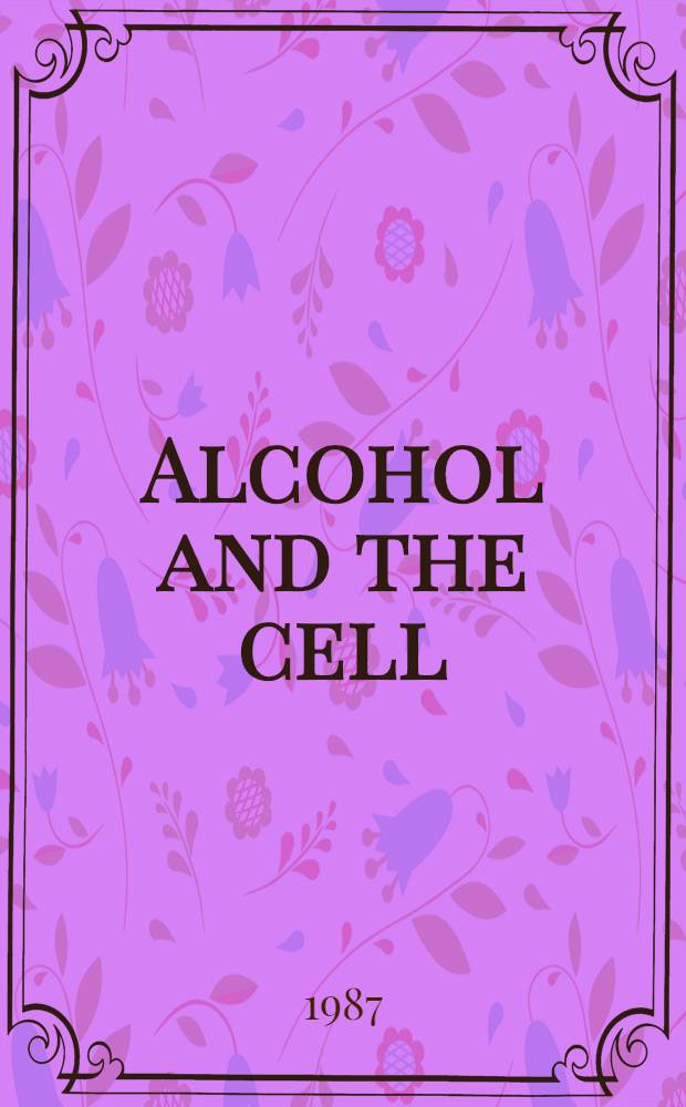 Alcohol and the cell