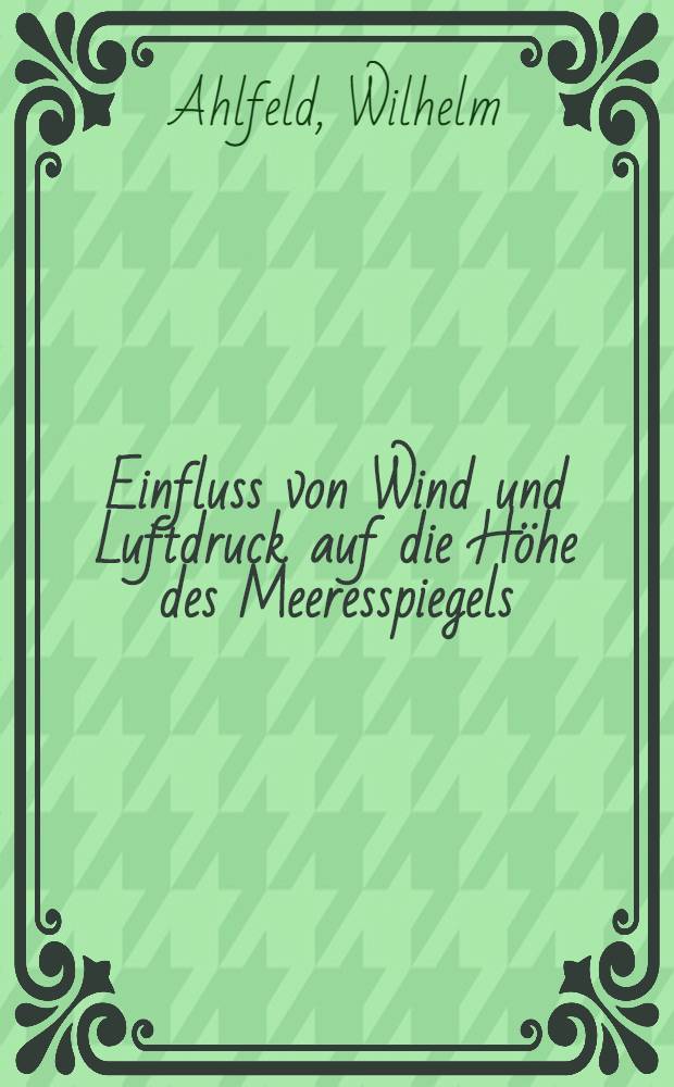 Einfluss von Wind und Luftdruck auf die Höhe des Meeresspiegels