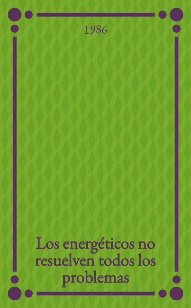 Los energ&eacute;ticos no resuelven todos los problemas