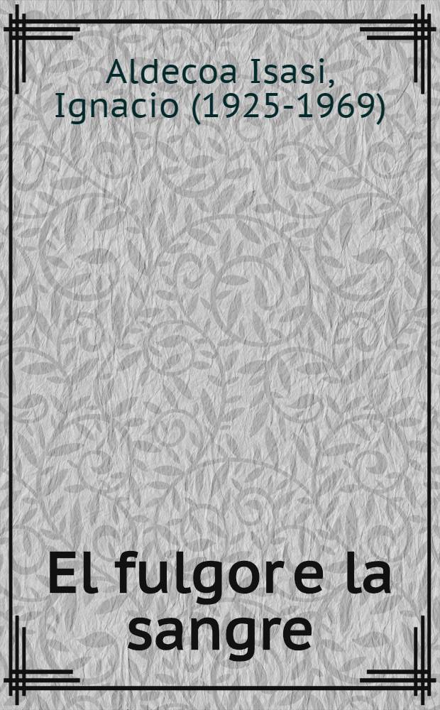 El fulgor e la sangre