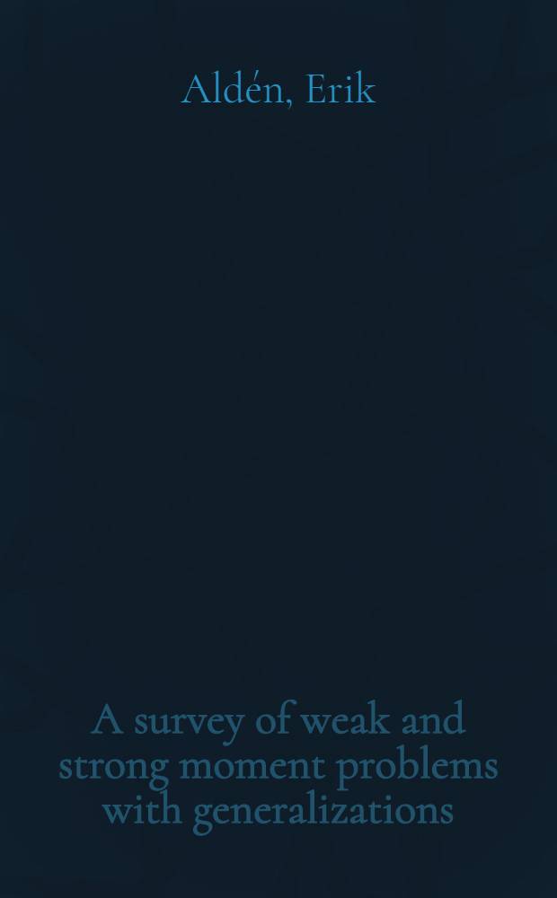 A survey of weak and strong moment problems with generalizations
