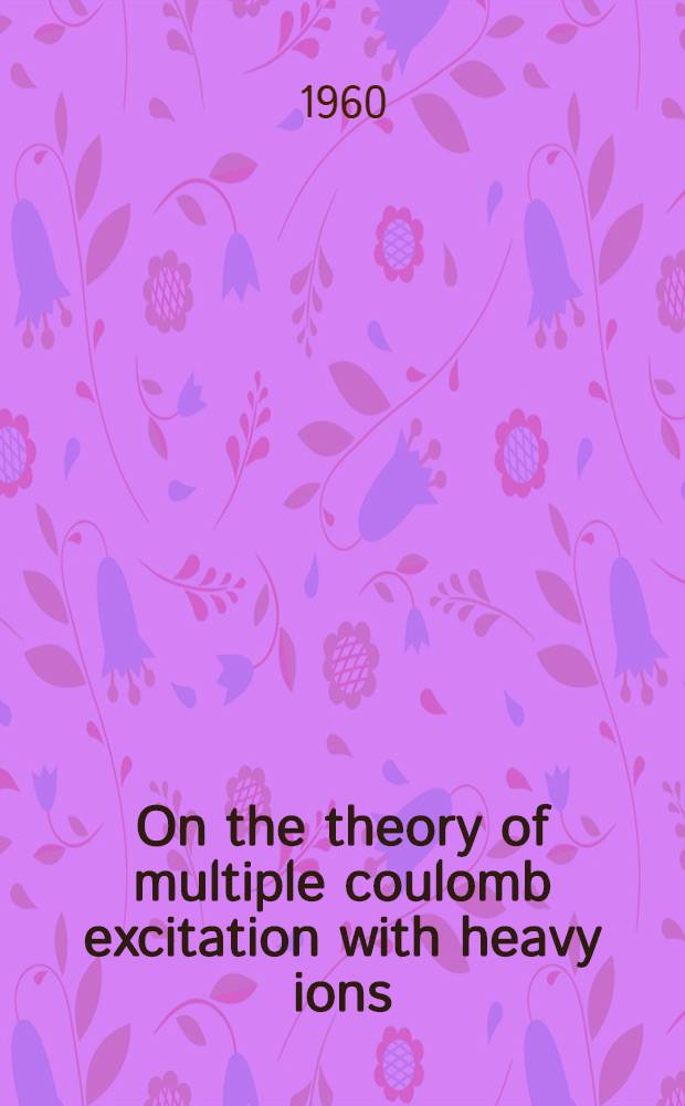On the theory of multiple coulomb excitation with heavy ions