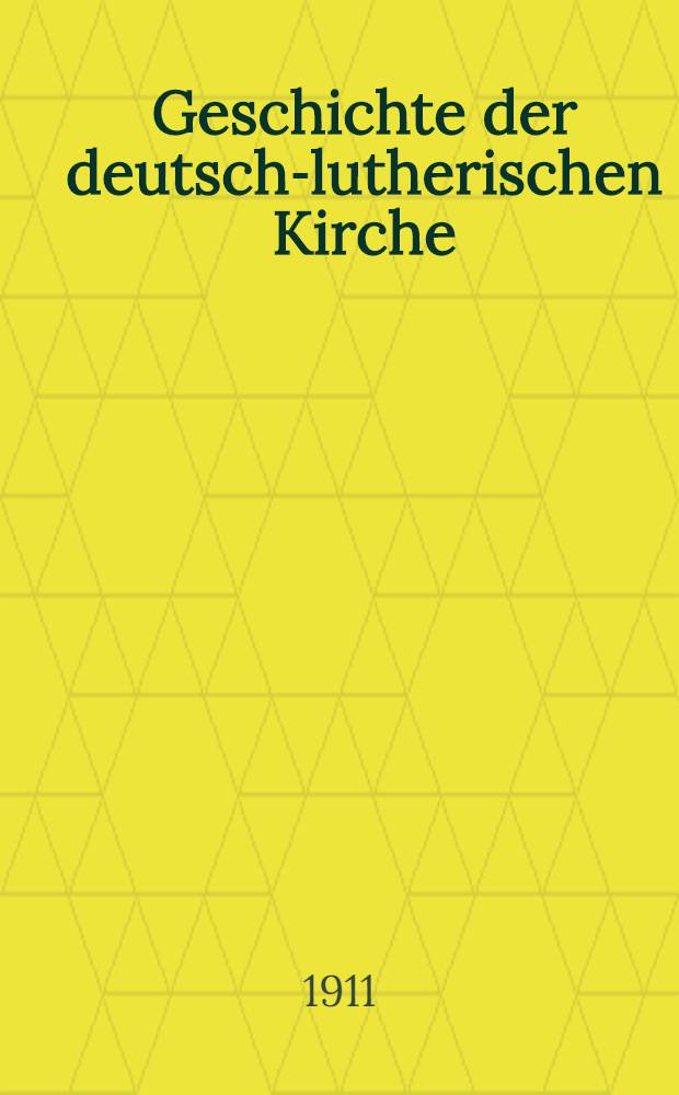 Geschichte der deutsch-lutherischen Kirche