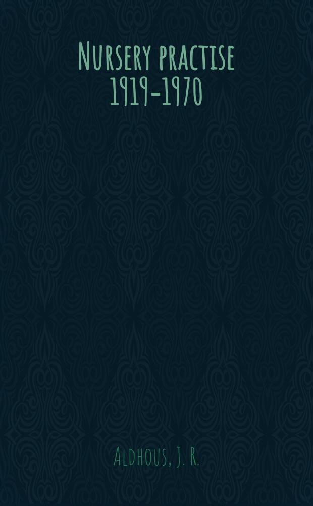 Nursery practise [1919-1970]