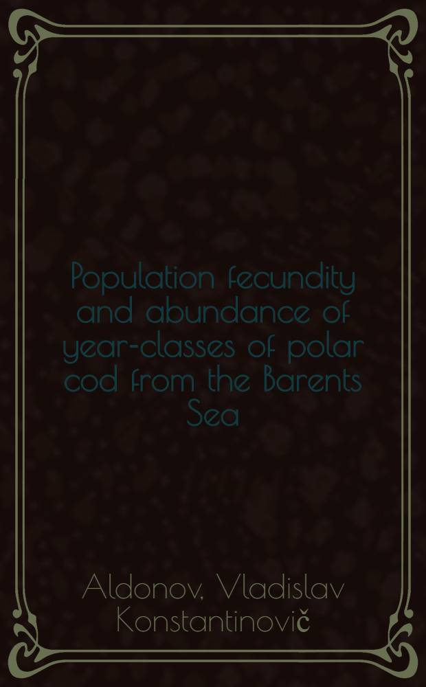 Population fecundity and abundance of year-classes of polar cod from the Barents Sea : ICES 1988 ELHS