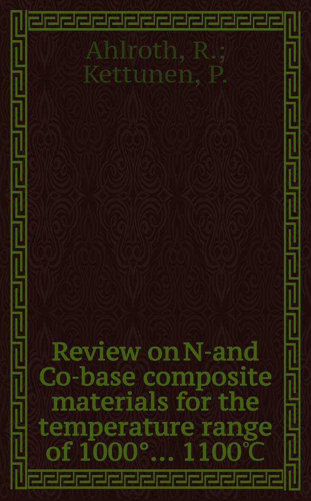 Review on Ni- and Co-base composite materials for the temperature range of 1000° ... 1100℃