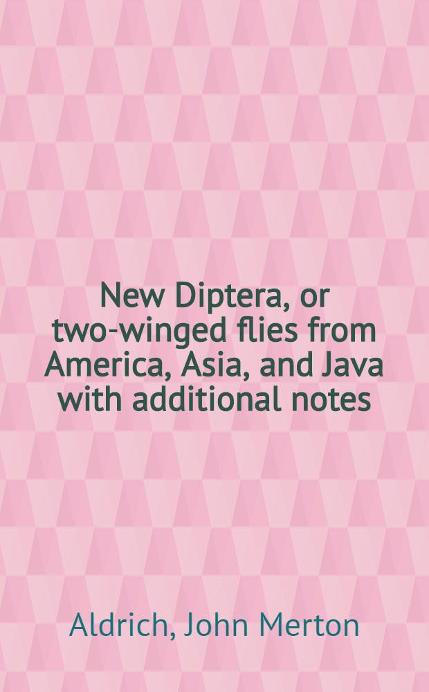 New Diptera, or two-winged flies from America, Asia, and Java with additional notes