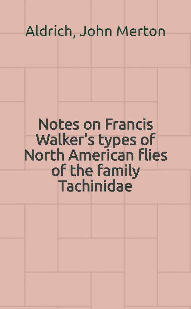 Notes on Francis Walker's types of North American flies of the family Tachinidae