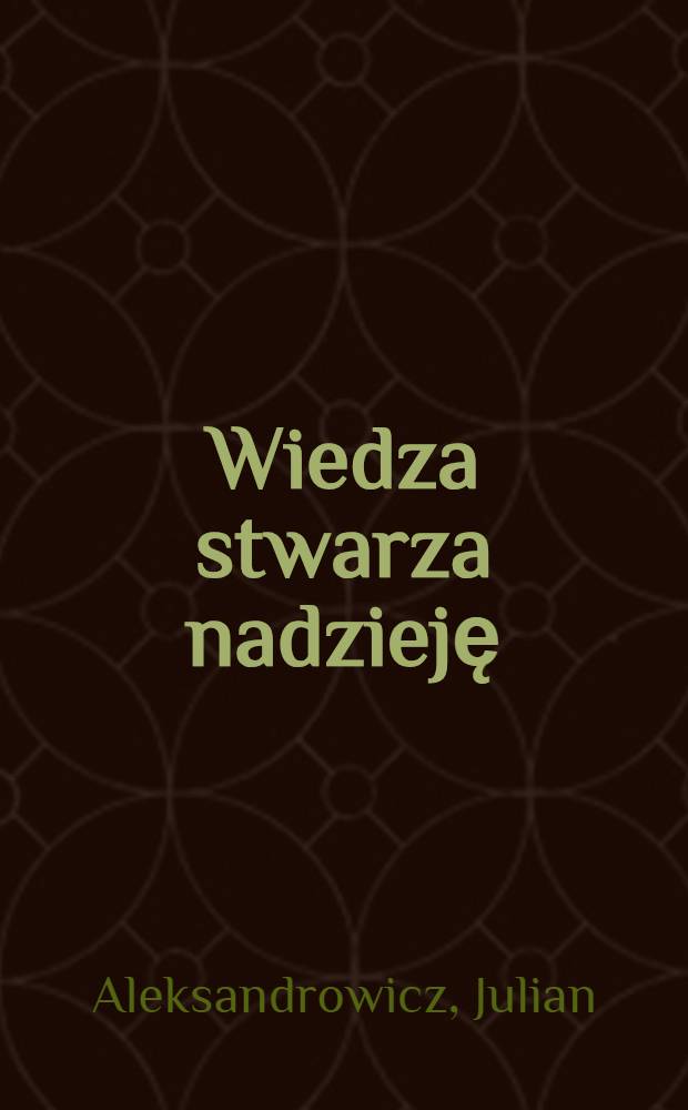 Wiedza stwarza nadzieję