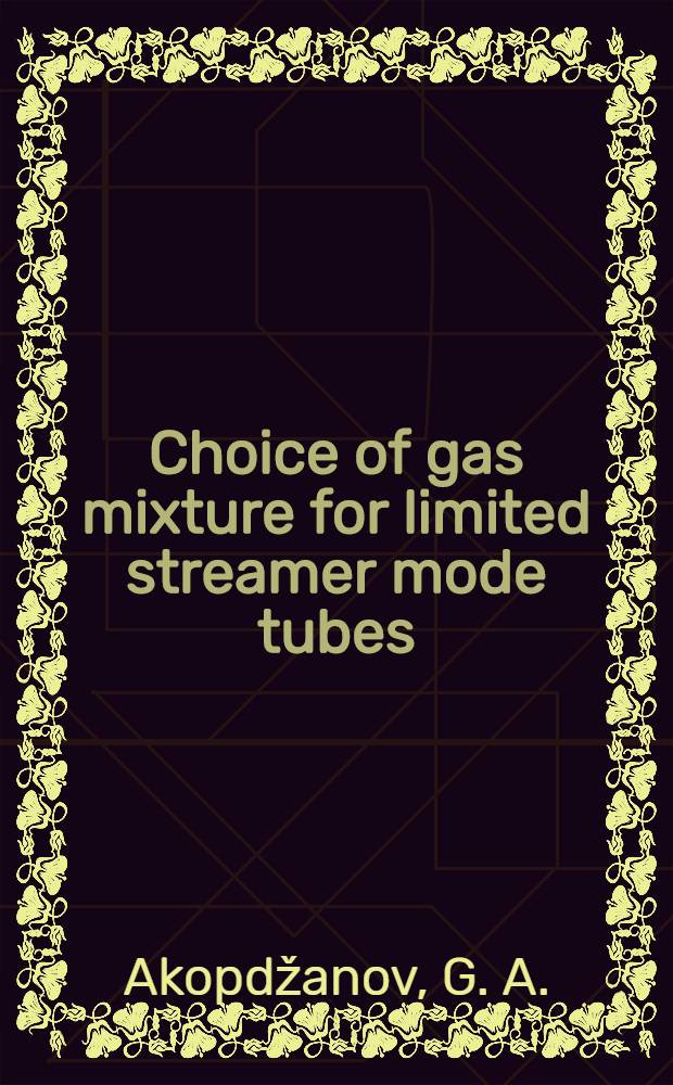 Choice of gas mixture for limited streamer mode tubes