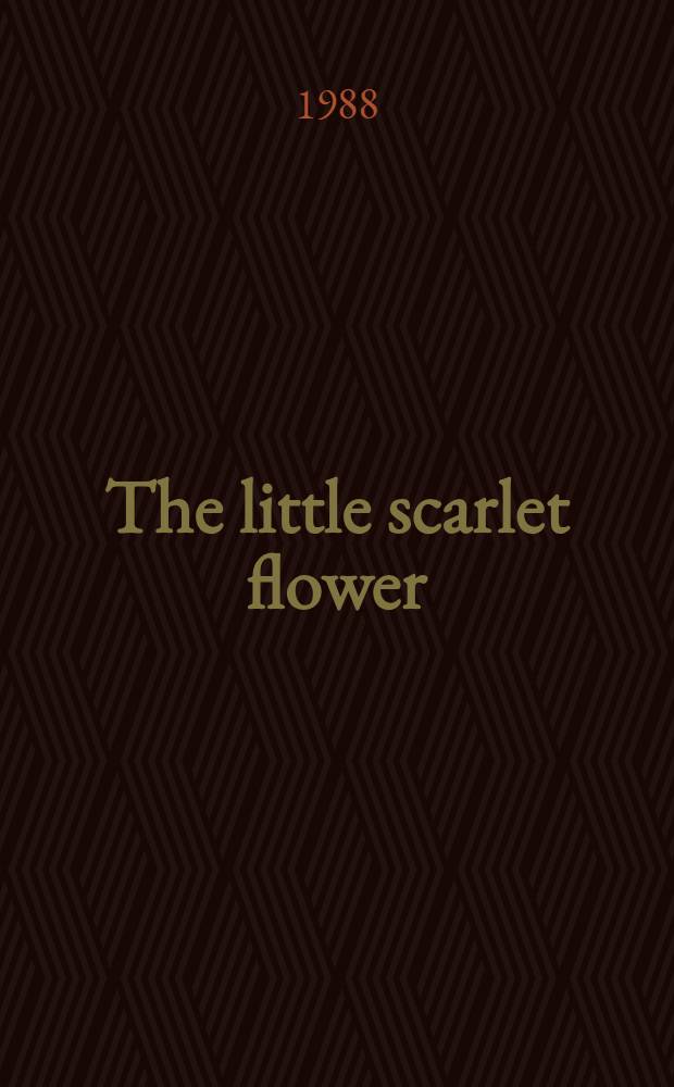 The little scarlet flower