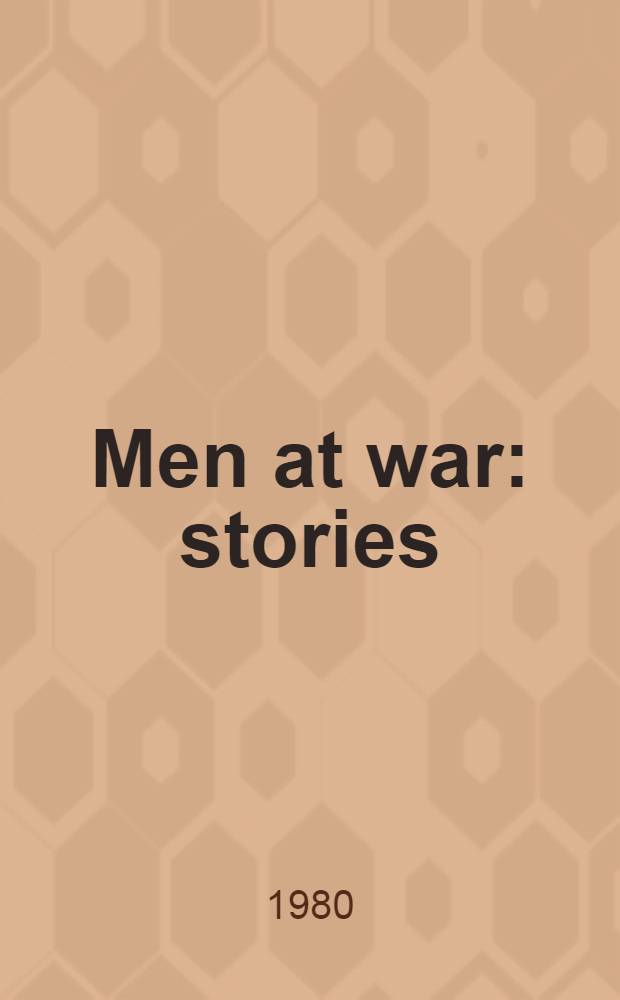 Men at war : stories