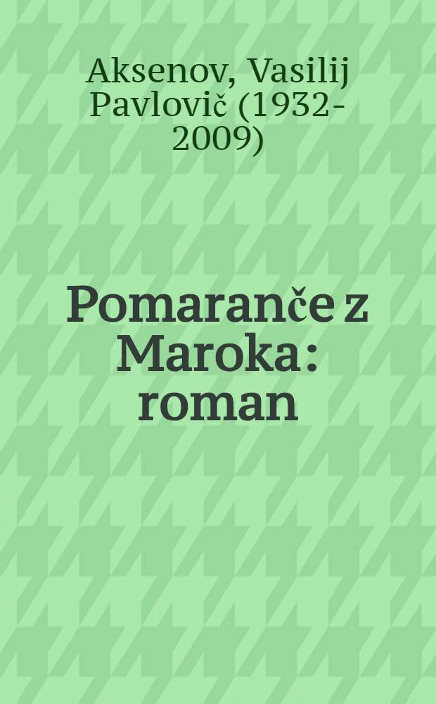 Pomaranče z Maroka : roman