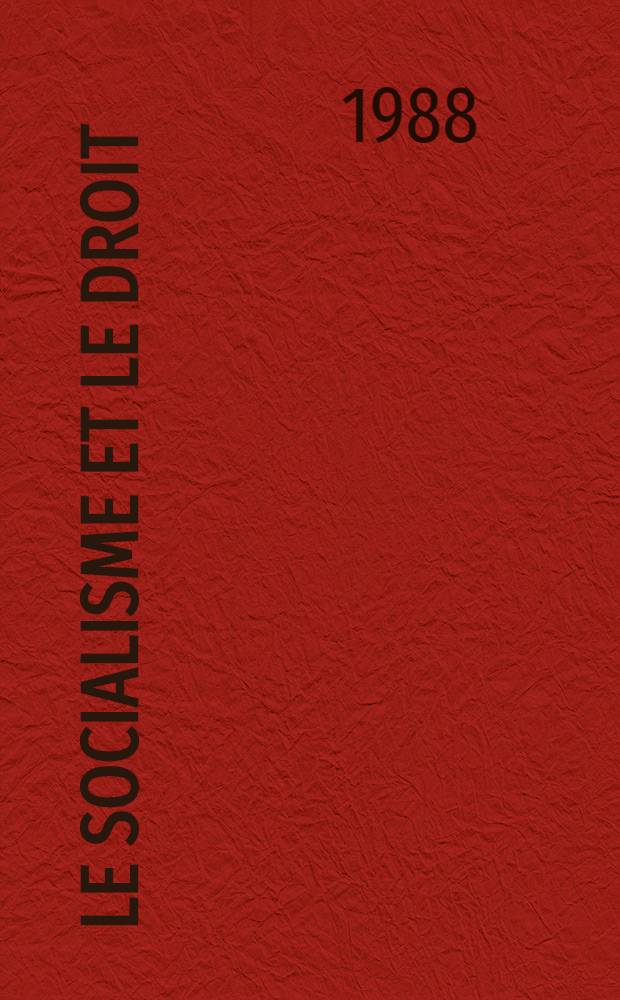 Le socialisme et le droit : le droit dans la vie de la soc