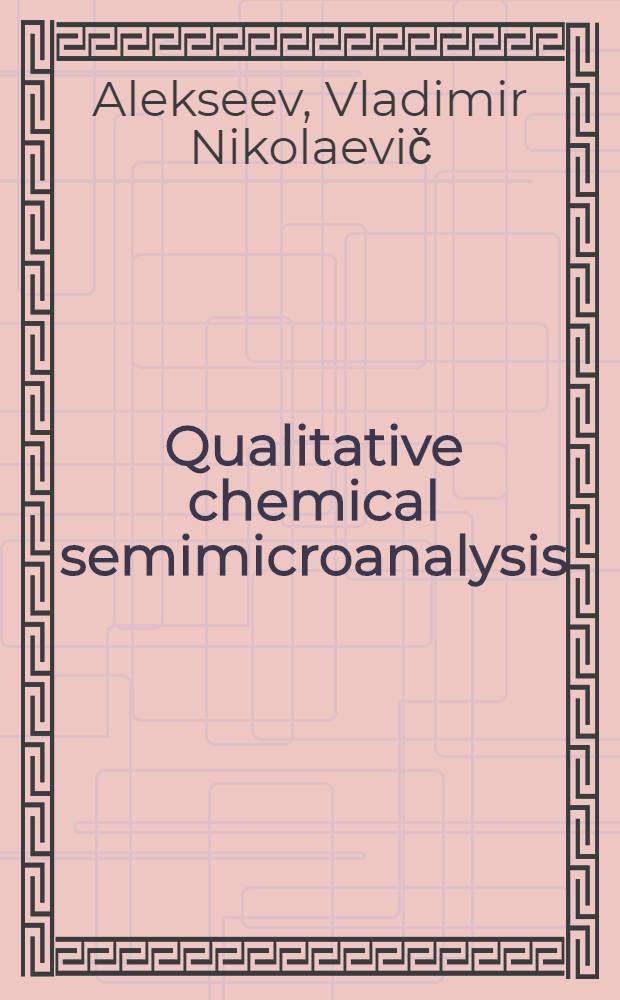 Qualitative chemical semimicroanalysis