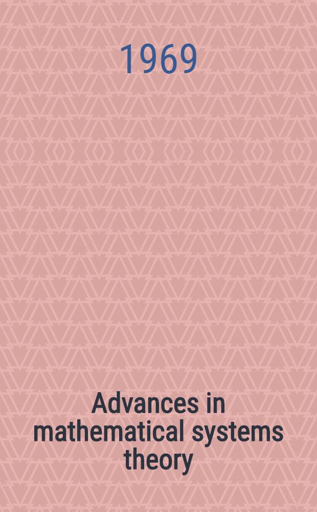 Advances in mathematical systems theory