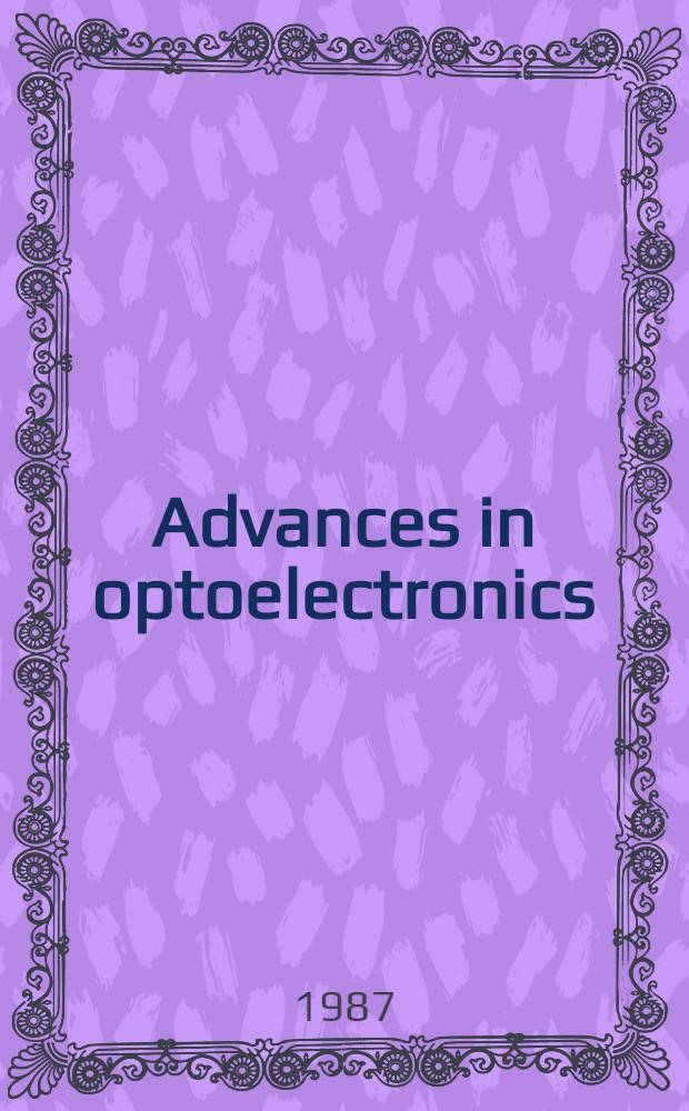 Advances in optoelectronics (ADOP). 1 : Optical fibers