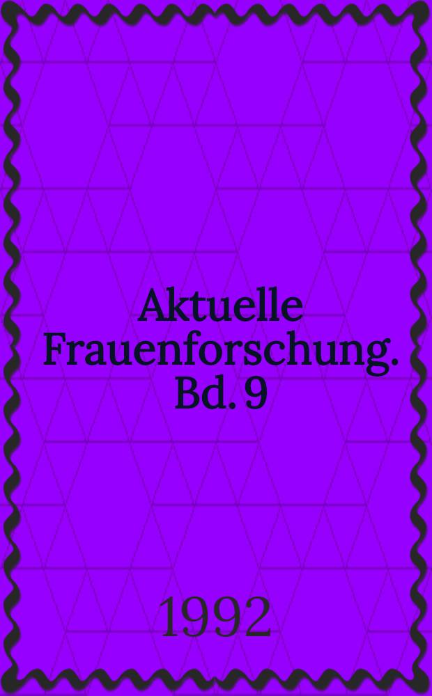 Aktuelle Frauenforschung. Bd. 9 : Sozialarbeit - ein deutscher Frauenberuf