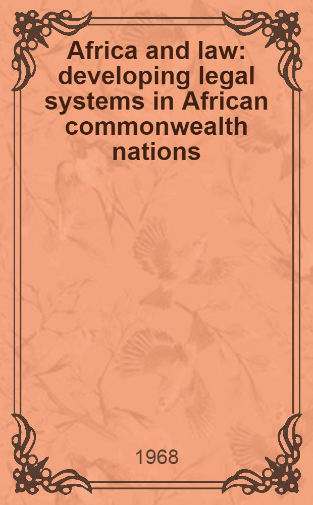 Africa and law : developing legal systems in African commonwealth nations