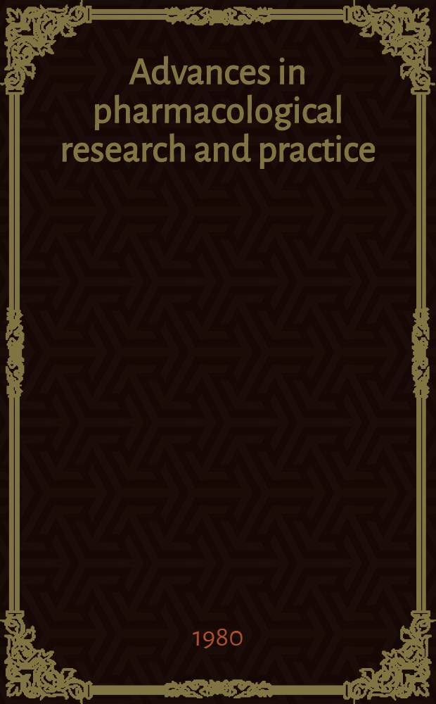 Advances in pharmacological research and practice : proceedings of the 3rd Congress of the Hungarian pharmacological society, Budapest, 1979. Vol. 3 : Chemical structure-biological activity relationships