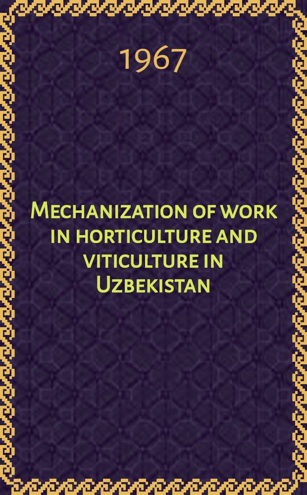 Mechanization of work in horticulture and viticulture in Uzbekistan
