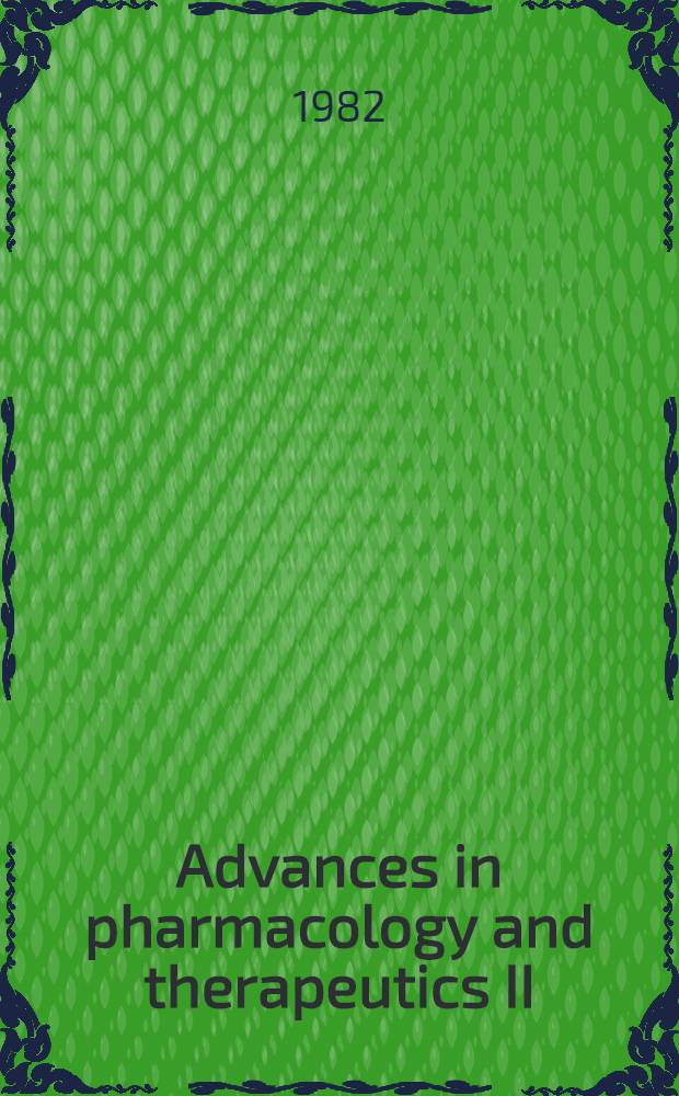 Advances in pharmacology and therapeutics II : Proc. of the 8th Intern. congr. of pharmacology, Tokyo, 1981. Vol. 3 : Cardio-renal and cell pharmacology