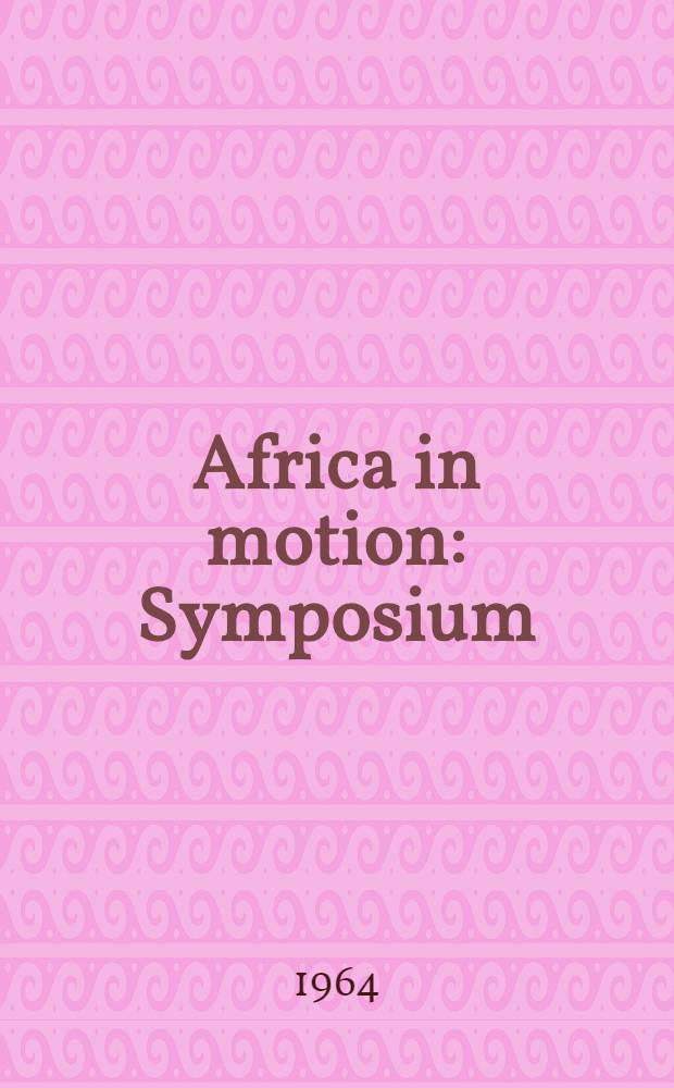Africa in motion : Symposium